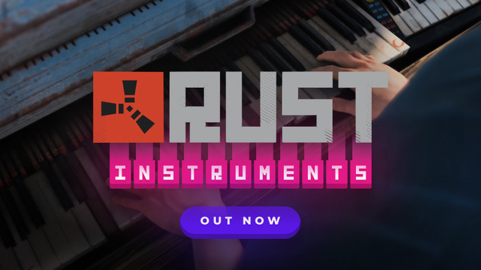 サバイバル人生に音楽を！『Rust』楽器追加DLC「Instruments」配信開始
