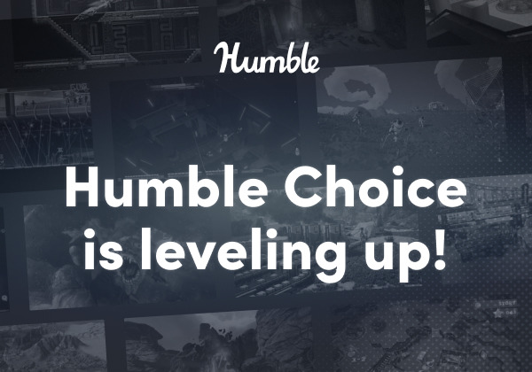 サブスク「Humble Choice」が来月よりリニューアル！料金統一や「Humble Games Collection」が実装