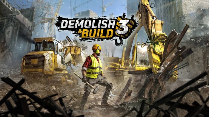 破壊は創造の始まりだ！ 解体業者シム『Demolish & Build 3』発表