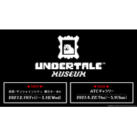 世界初！大規模展覧会「UNDERTALE MUSEUM」2027年東京、大阪にて開催決定！